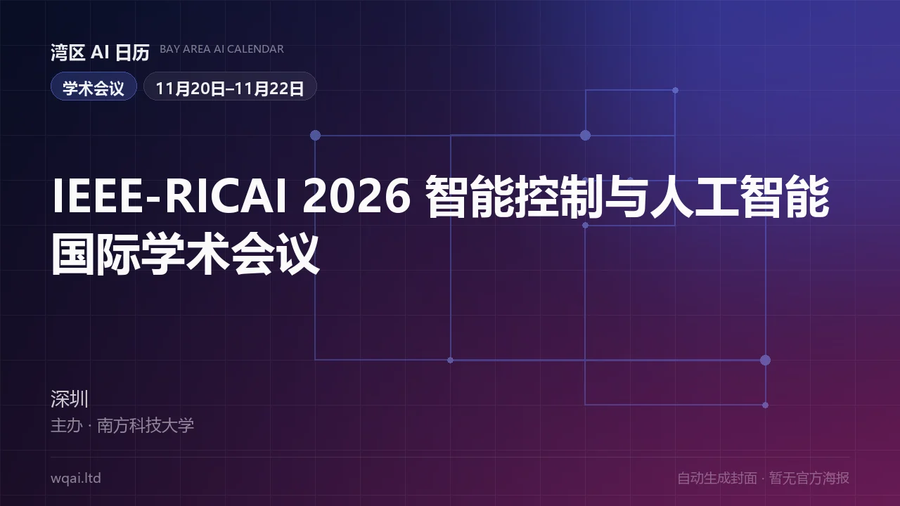 IEEE-RICAI 2026 International Conference on Intelligent Control and Artificial Intelligence Poster